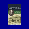 The Life and Times of Missouri's Charles Parsons by John Launius