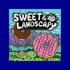 Sweet & Landscapy