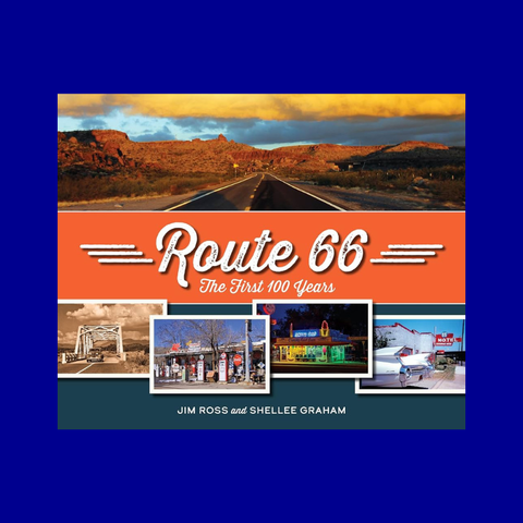 Route 66: The First 100 Years