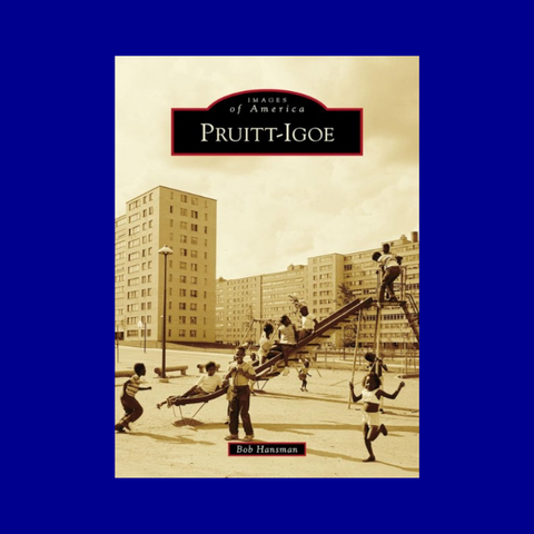 Pruitt-Igoe by Bob Hansman
