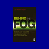 Behind the Fog by Lisa Martino-Taylor