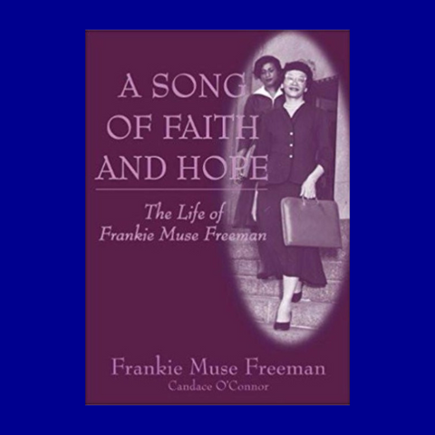 A Song of Faith and Hope: The Life of Frankie Muse Freeman by Frankie Muse Freeman