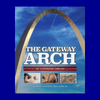 Gateway Arch: An Illustrated Timeline by John C. Guenther