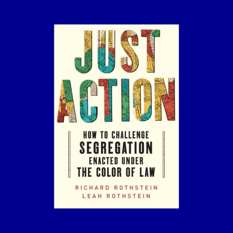 Just Action by Richard Rothstein and Leah Rothstein