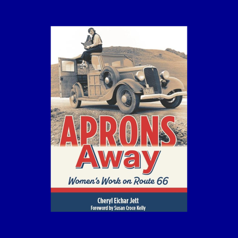 Aprons Away: Women’s Work on Route 66