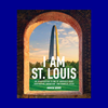 PREORDER: I Am St. Louis by Andrew Wanko