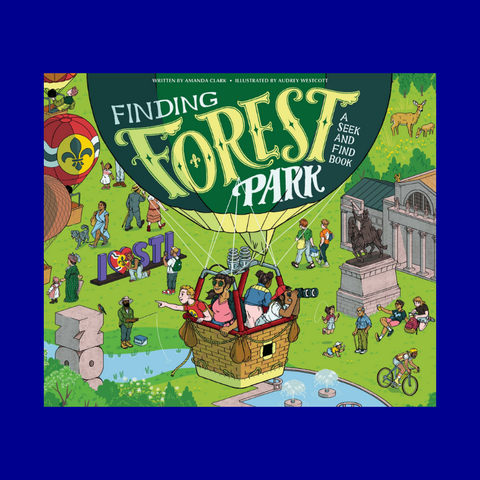 Finding Forest Park: A Seek and Find Book by Amanda Clark