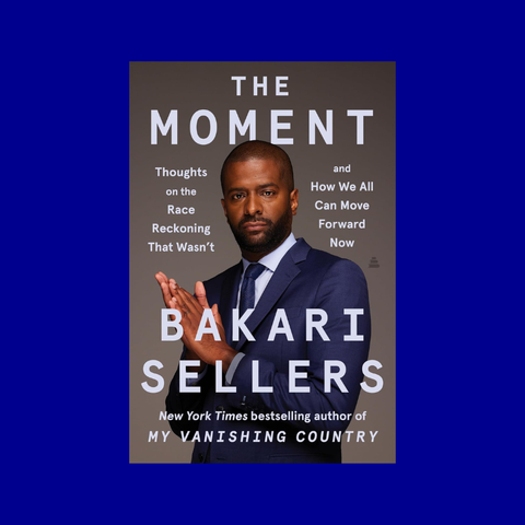 The Moment by Bakari Sellers