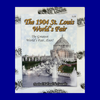 The 1904 St. Louis World's Fair Magazine