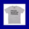 Proud Museum Person T-Shirt