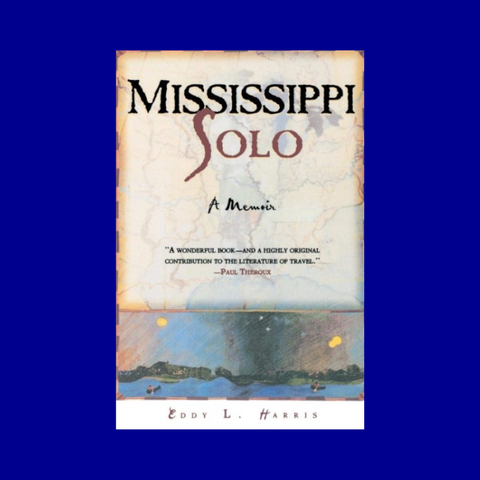 Mississippi Solo by Eddy L. Harris