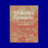 Malindy’s Freedom: The Story of a Slave Family by Mildred Johnson & Theresa Delsoin