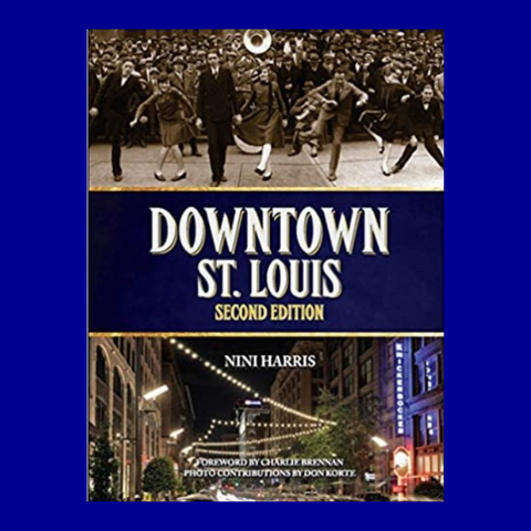 Downtown St. Louis by Nini Harris (Second Edition)