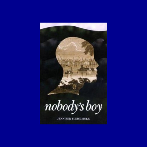 Nobody’s Boy by Jennifer Fleischner