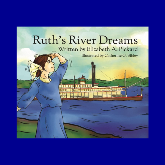 Ruth's River Dreams by Elizabeth Pickard