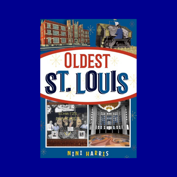 Oldest St. Louis by Nini Harris