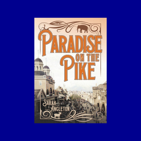 Paradise on the Pike by Sarah Angleton