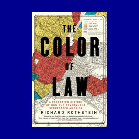 The Color of Law by Richard Rothstein